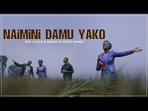 NAIMINI DAMU YAKO PAPI CLEVER DORCAS Ft MERCI PIANIST