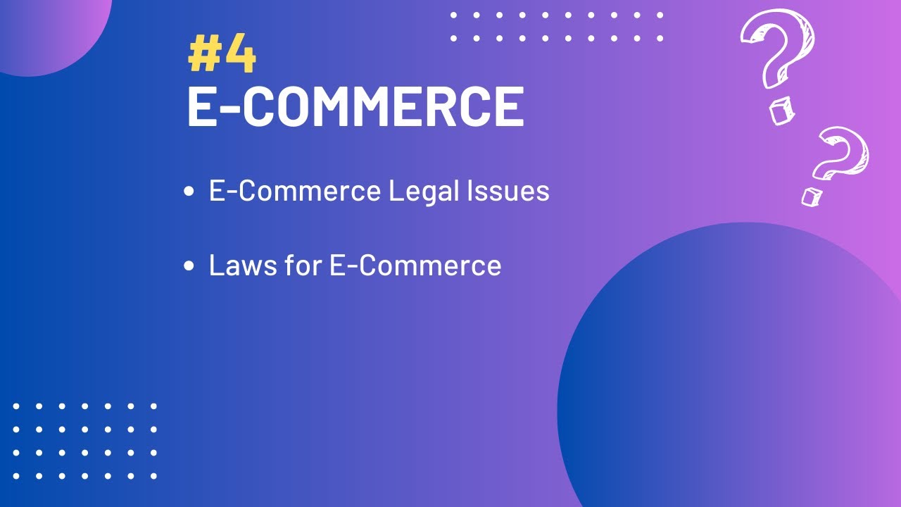 #4 E-Commerce Legal Issues and Laws for E-Commerce ⋮ Binary Bites