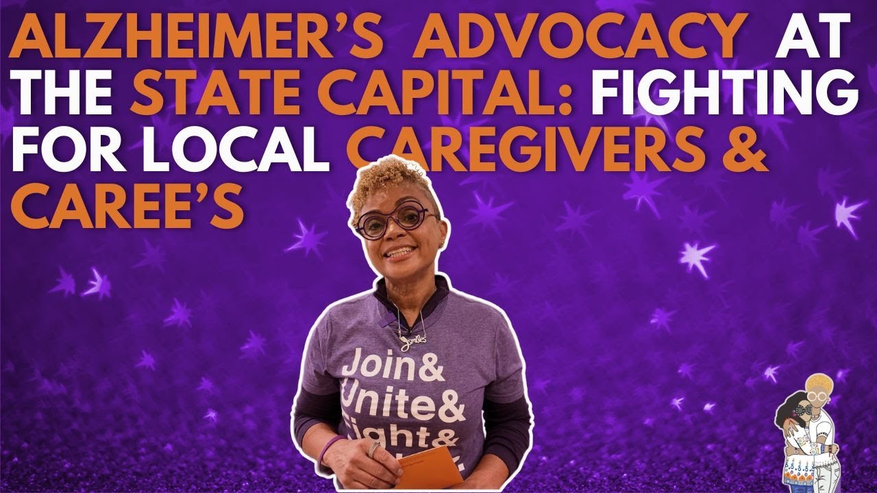 Alzheimer’s Advocacy at the State Capital: Fighting for local Caregivers and Caree’s