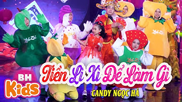 Tiền Lì Xì Để Làm Gì ♫ Candy Ngọc Hà ♫ Nhạc Tết Thiếu Nhi Vui Nhộn [MV]