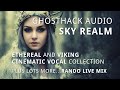 Ghosthack Audio - Sky Realm Cinematic Vocals | Overview + Rando Live Track