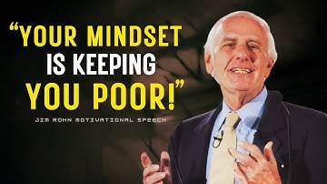 Your Mindset Is Making You Poor: Fix This Today | Jim Rohn Motivation