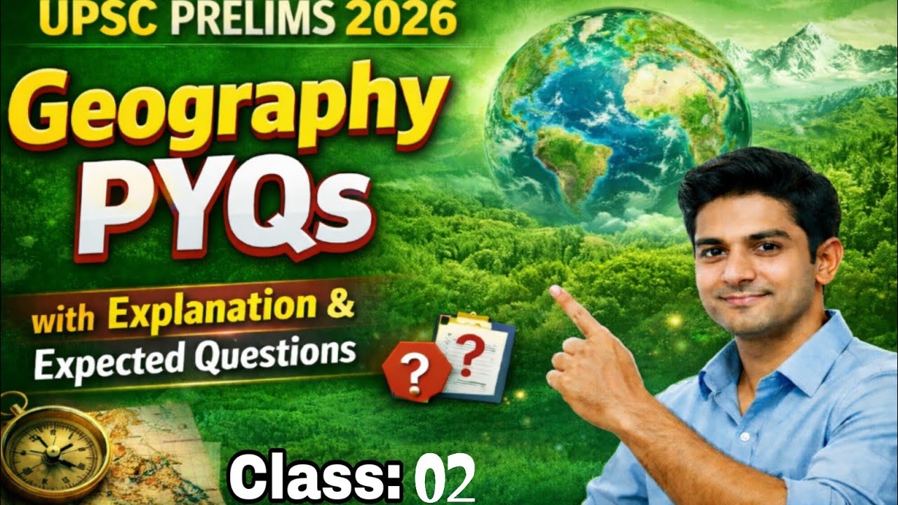02) Geography PYQs for UPSC Prelims 2026 📝 Explanation & expected ...