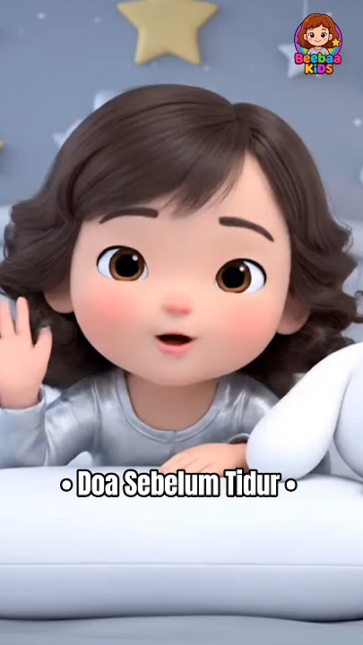 Doa Harian Anak – Seri Belajar Bersama Beebaa - Episode 4 'Doa Sebelum Tidur'