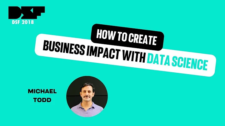 How to create business impact with Data Science - Data Science Festival