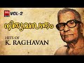 Hits of k raghavan vol 2  malayalam evergreen songs  malayalam old hit song  malayalam songs