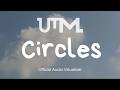 UTM Circles Official Audio Visualizer Melodic House Copyrighted 
