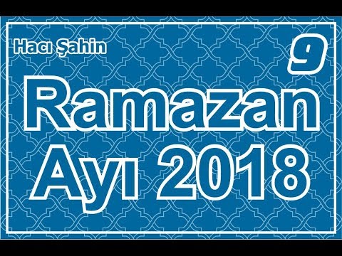 Hacı Şahin - Ramazan ayı söhbəti - 9 (27.05.2018)