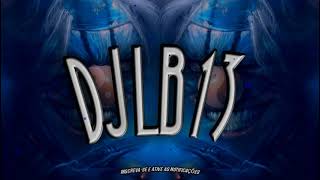 Espanca Mente - Dj Lb13 3021