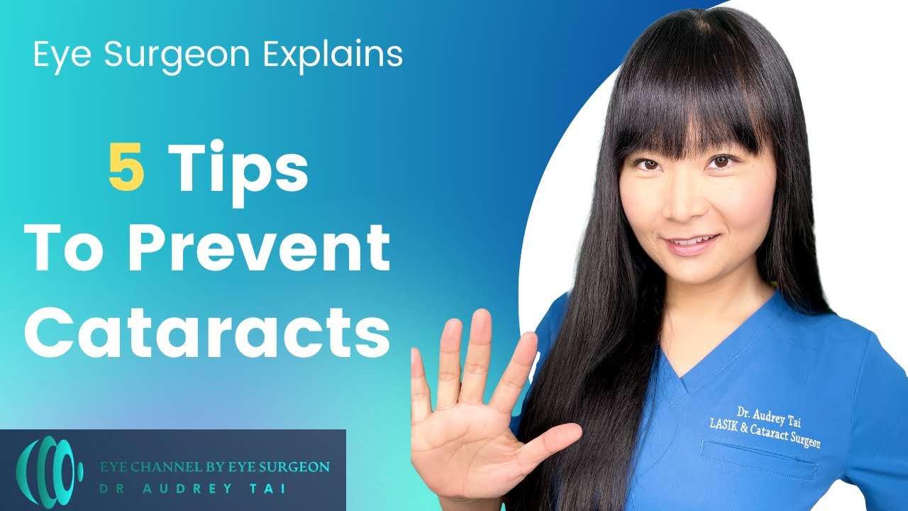 How To Prevent Cataracts – 5 Tips Recommended By Eye Surgeon