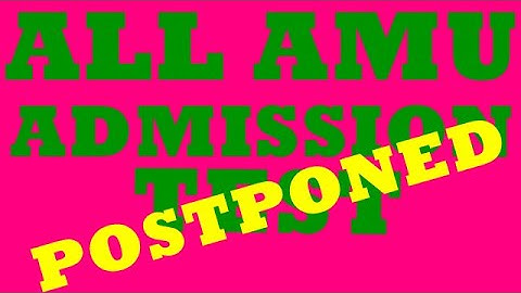 ALL AMU ADMISSION TEST 2020-21 POSTPONED// XI/DIPLOMA/B.A/B.SC/B.COM(HONS)ETC//AMU//FRESH DATE//