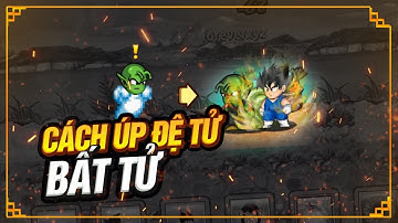 Ngọc Rồng Online - Cách Úp Đệ Tử Bất Tử