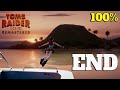 Tomb raider i remastered ending 100 walkthrough full gameplay  all collectibles  achievements