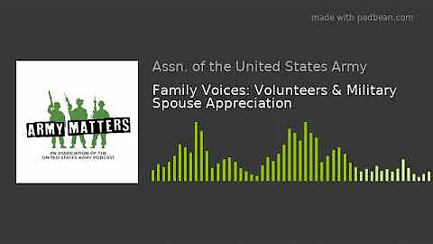 Family Voices: Volunteers & Military Spouse Apprec...