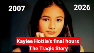 The Final Hours of Kaylee Hottle: What Really Happened | True Story