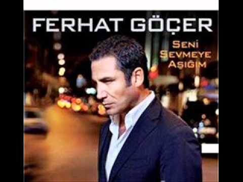 Ferhat Göçer - Seni sevmeye aşığım