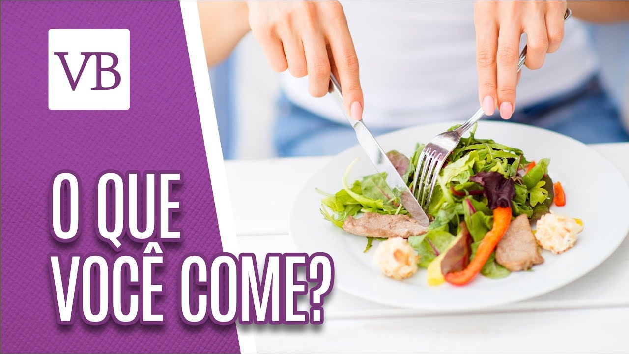 O que você come? - Você Bonita (15/02/19) vida saudável herbalife