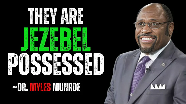 "7 SIGNS IS POSSESSED BY THE JEZEBEL SIPIRIT | DR.MYLES MUNROE MOTIVATION