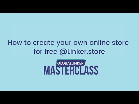 How to create your own online store for free | GlobalLinker MasterClass