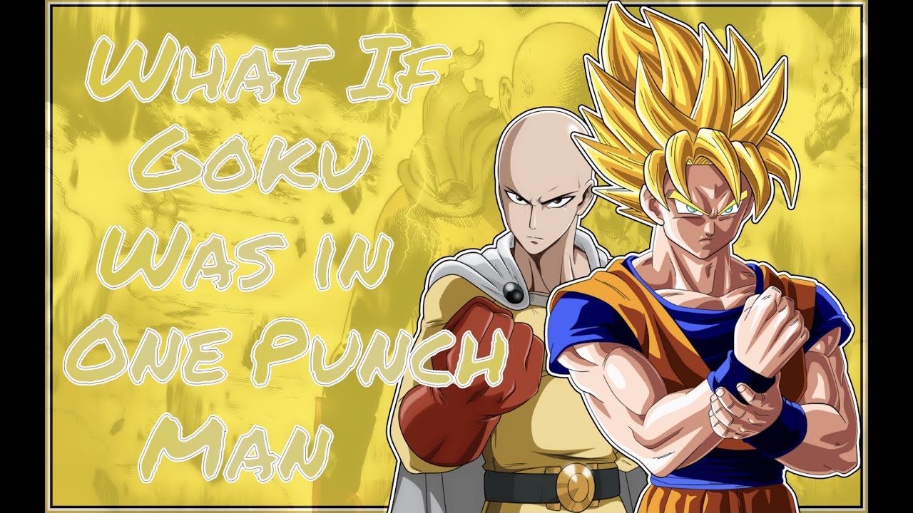 What If Goku was in One Punch Man | Movie |