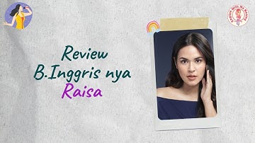 Review B.Inggris nya Raisa