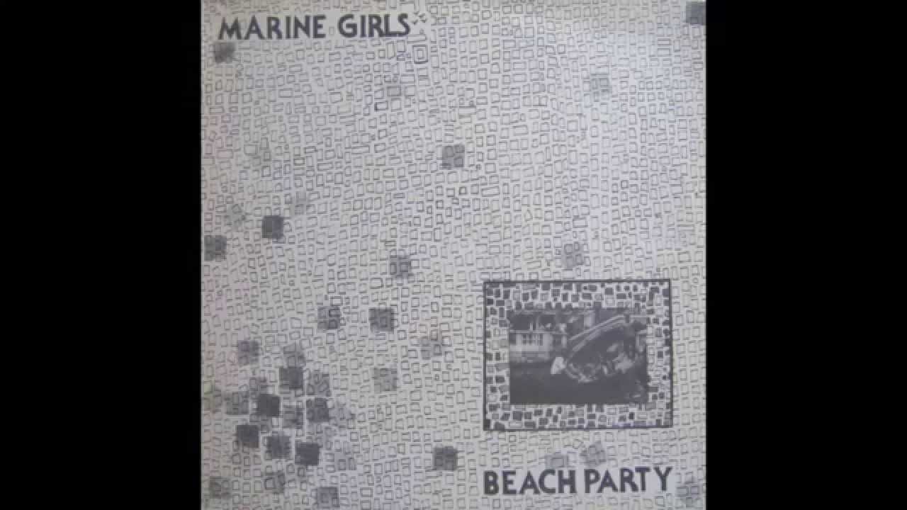 Marine Girls – Beach Party – All Night Flight Records