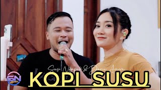 KOPI SUSU - SUSI NGAPAK Feat DANU ( Live Cover ) SN MUSIC