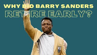 Why Did Barry Sanders Retire Early?