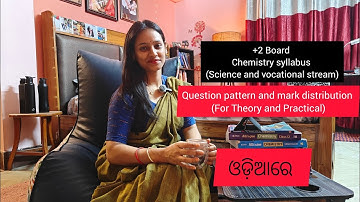 +2 Chemistry Syllabus ll Council Exam (Question pattern) (Chap. wise mark distribution) ଓଡ଼ିଆରେ ।