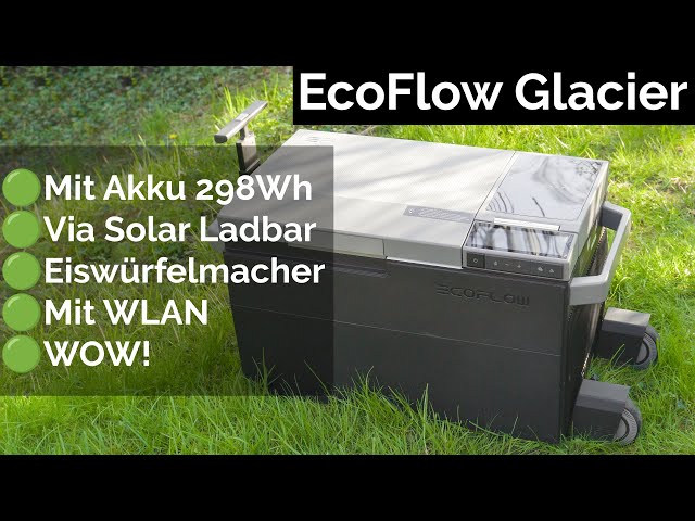 Kühlbox mit Akku und via Solar aufladbar? Die EcoFlow Glacier Akku