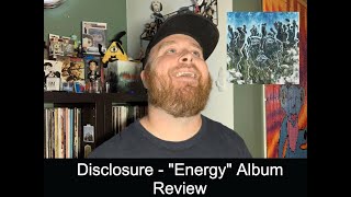 Disclosure - Energy Album Review