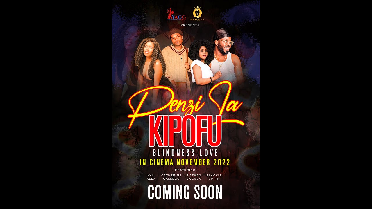PENZI LA KIPOFU (BLINDLESS LOVE )  NOV 2022 YAGG ENTERTAIMENT