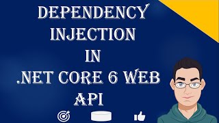 Dependency Injection In ASP.NET Core 6 Web Api Using C# 10 and Visual Studio 2022 Tutorial