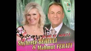 Shyrete Behluli & Mahmut Ferati   Dembeli e punetori