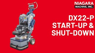 DX22-P Start Up and Shut Down