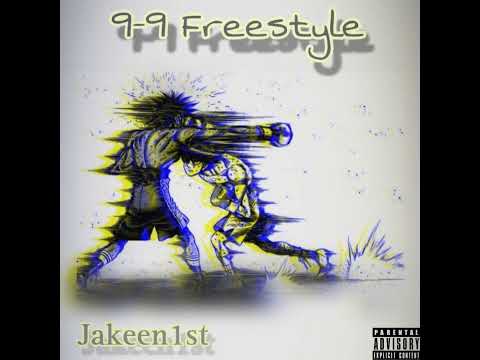 Jakeen1st - 9-9 Freestyle (Official Audio)