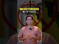 1 mistake ruin your skincare regime | Moisturizer Mistake | #skincare #beauty #skincaremistakes