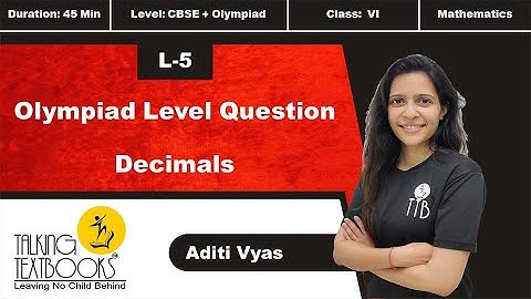 L-5 Olympiad Level Questions | Decimals Class 6 | Aditi Vyas | TTB