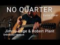 No Quarter: Jimmy Page &amp; Robert Plant Cover | Unledded Version