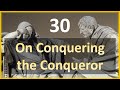 Seneca - Moral Letters - 30: On Conquering the Conqueror