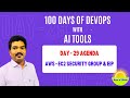 Day-29 Agenda: AWS - EC2 Security Groups & EIP