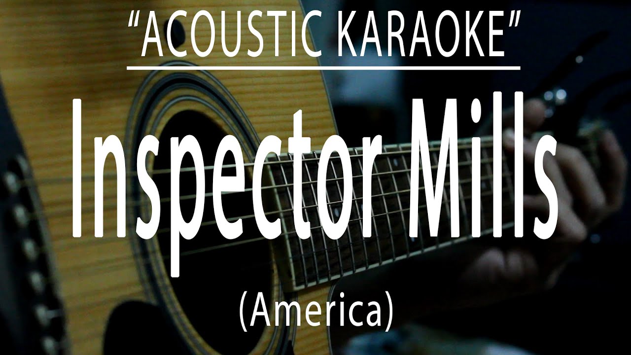 Inspector Mills - America (Acoustic karaoke)