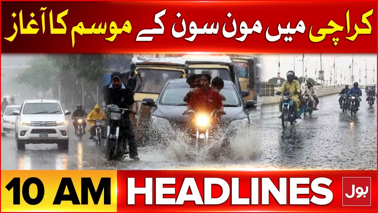 Heavy Rain Predict In Karachi | BOL News Headlines At 10 AM | Weather ...