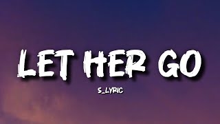 S_lyric - Let Her Go | Emotional Heartbreak Song 💔  ( lyric video)