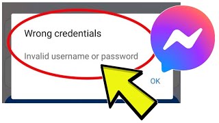 How To Fix Facebook Messenger App Wrong credentials Invalid username or password Problem Solved