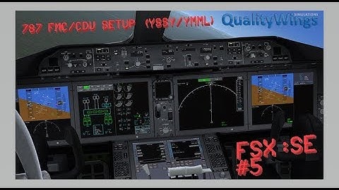 787 FMC/CDU Setup || QualityWings 787 - FSX: Steam Edition #5