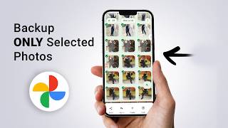 How to Backup ONLY Selected Photos to Google Photos How to Backup ONLY Selected Photos to Google Photos