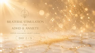 Stimulation for ADHD & Anxiety | Hyper-Vigilance Reset (528Hz) - Day 2/5 screenshot 3