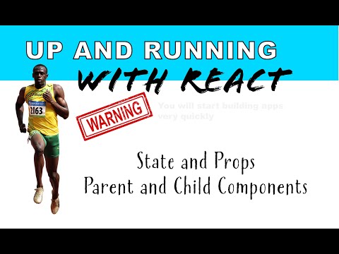 State and Props - Parent Child Relationship - Learn React Quickly - Easy explanation of React Basics