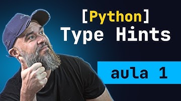 Type Hints no Python: Aprenda do Jeito CERTO (Aula 1)